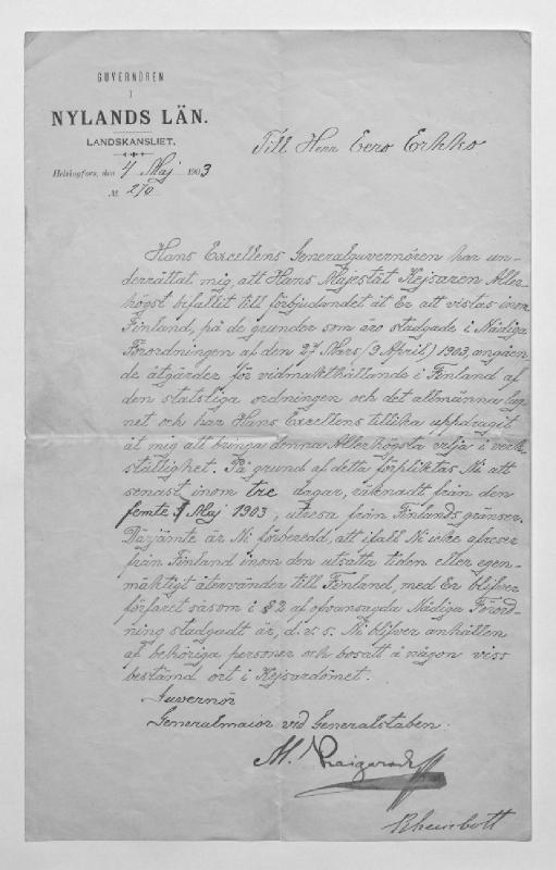 Esikatselukuva:&nbsp;Eero Erkon maastakarkotuskirje
	
		Uudenmaan läänin kuvernöörin Eero Erkon maastakarkotuskirje. Ruotsinkielinen. 4.5.1903.