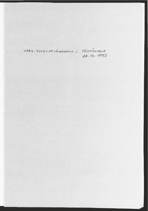 Thumbnail: Yhtiökokouksen pöytäkirja 28.10.1893
	
		Helsingin Suomalainen Sanomalehti Osakeyhtiön yhtiökokouksen pöytäkirja 28.10.1893. Kokous pidett...
