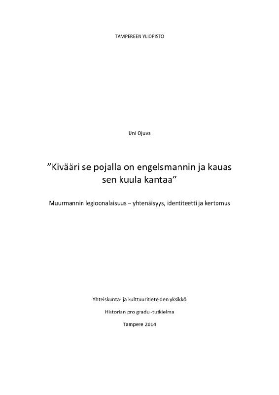 Esikatselukuva: Uni Ojuva: ”Kivääri se pojalla on engelsmannin ja kauas sen kuula kantaa” Muurmannin legioonalaisuus – yhtenäisyys, identiteetti ja kertomus (pro gradu)