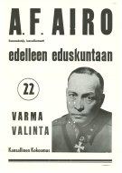 Esikatselukuva: A. F. Airo. Kansanedustaja, kenraaliluutnantti edelleen eduskuntaan. 22.