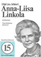 Esikatselukuva: Dipl.ins. Lehtori Anna-Liisa Linkola tietää ja toimii.