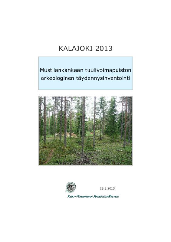 Esikatselukuva:&nbsp;Kalajoki 2013. Mustilankankaan tuulivoimapuiston arkeologinen täydennysinventointi.