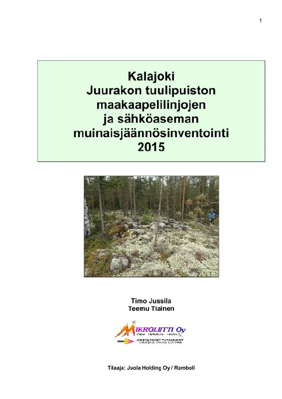 Ladataan Kalajoki Juurakon tuulipuiston maakaapelilinjojen ja sähköaseman muinaisjäännösinventointi 2015