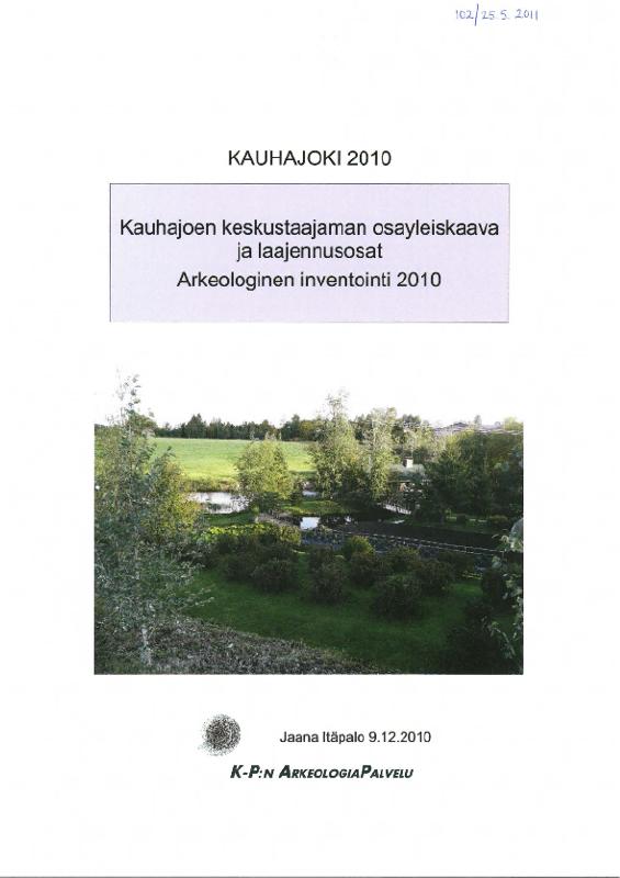 Esikatselukuva:&nbsp;Kauhajoen keskustaajaman osayleiskaava ja laajennusosat Arkeologinen inventointi 2010