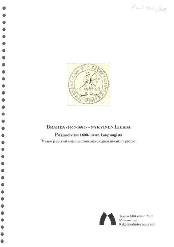 Esikatselukuva:&nbsp;Brahea (1653-1681) - nykyinen Lieksa. Pohjaselvitys 1600-luvun kaupungista. Vaasa- ja suurvalta-ajan kaupunkiarkeologinen inventointiprojekti.