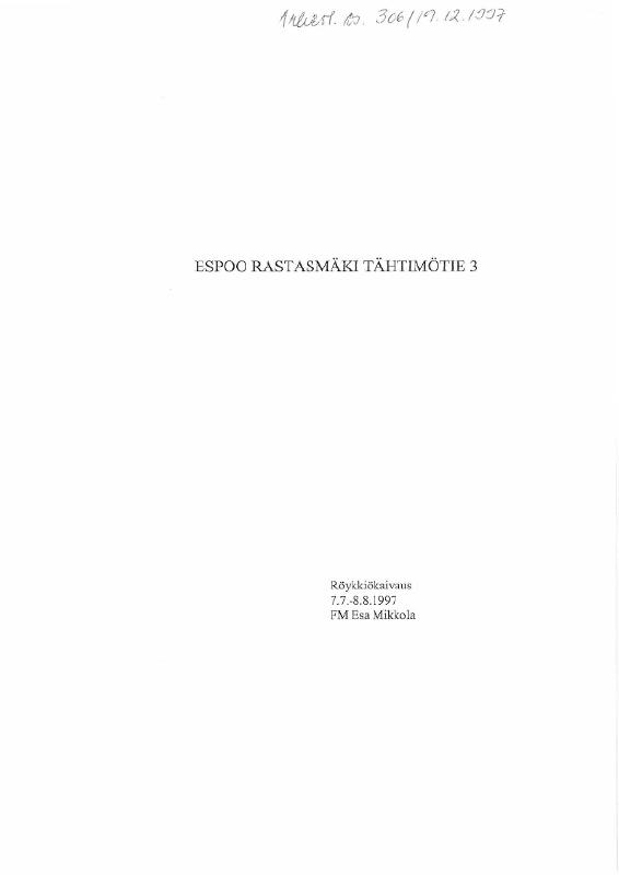Esikatselukuva: Espoo Rastasmäki Tähtimötie 3 Röykkiökaivaus 7.7-8.8.1997