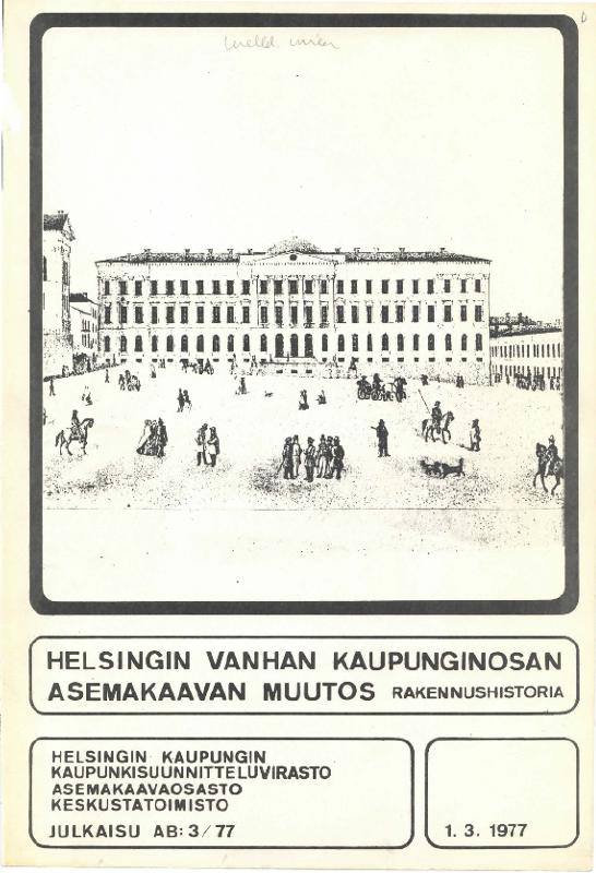 Esikatselukuva: Helsingin vanhan kaupunginosan asemakaavan muutos. Rakennushistoria